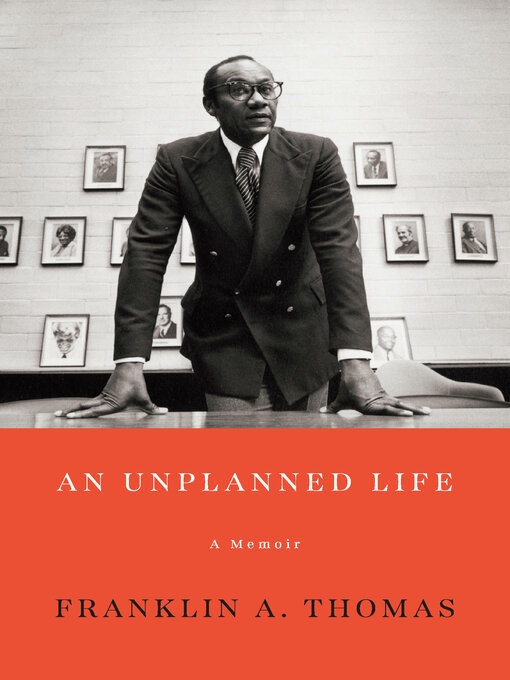 Title details for An Unplanned Life by Franklin A. Thomas - Available